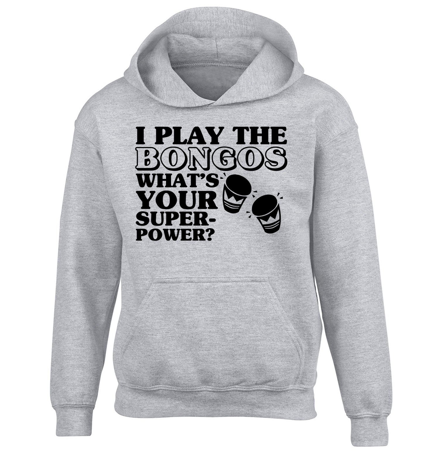 I play the bongos what's your superpower? children's grey hoodie 12-14 Years