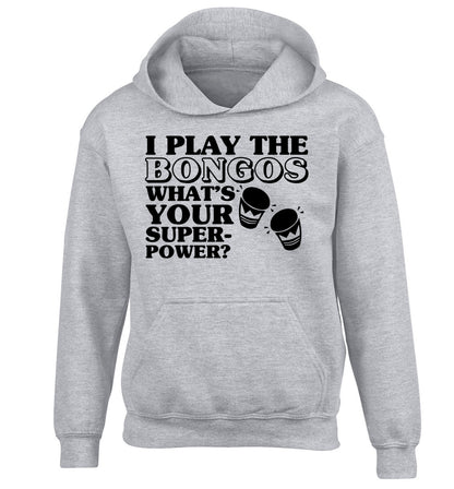 I play the bongos what's your superpower? children's grey hoodie 12-14 Years