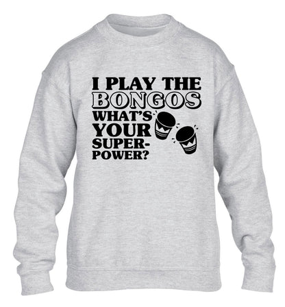 I play the bongos what's your superpower? children's grey sweater 12-14 Years