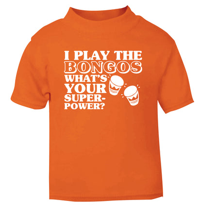 I play the bongos what's your superpower? orange Baby Toddler Tshirt 2 Years