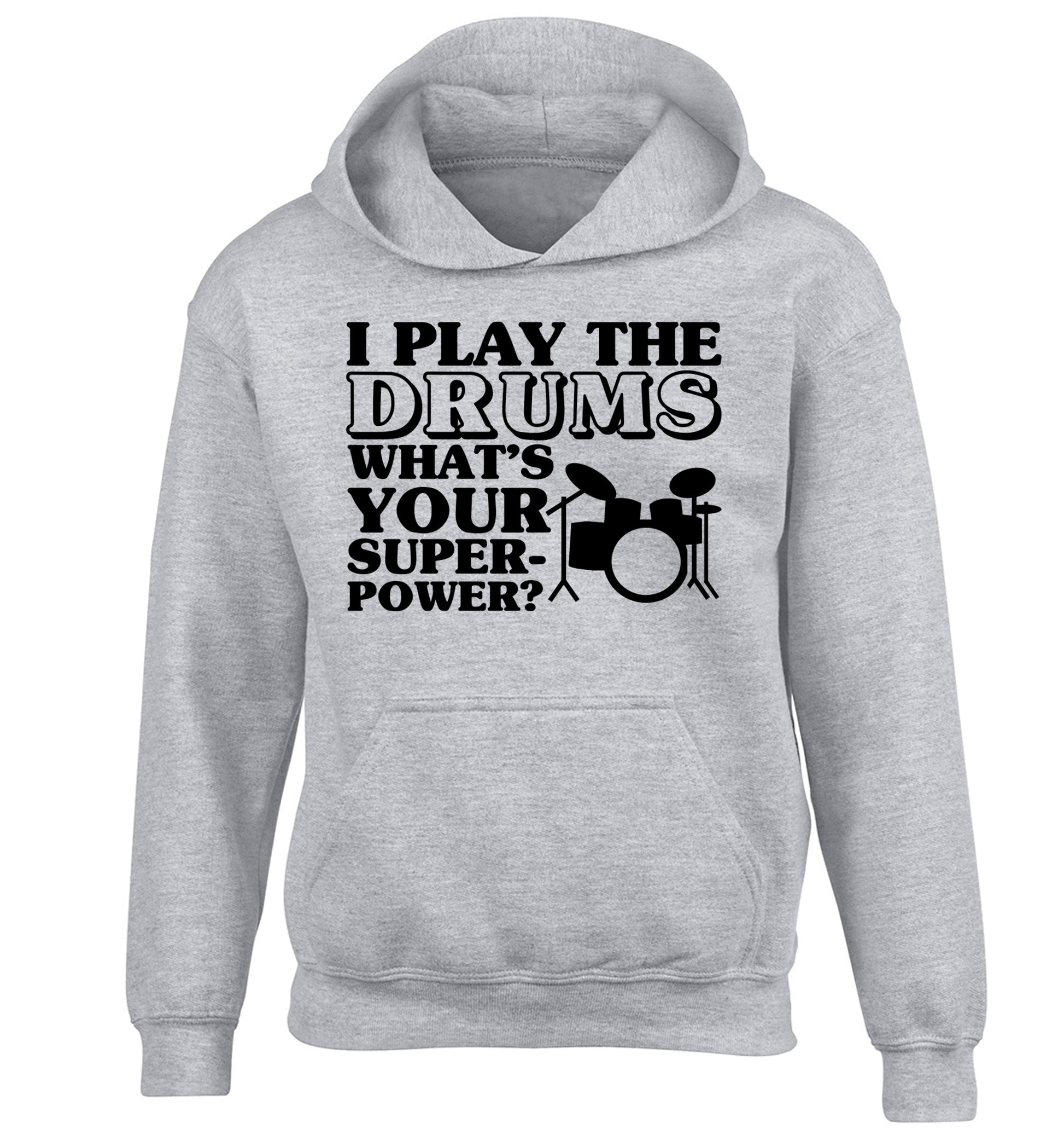 I play the drums what's your superpower? children's grey hoodie 12-14 Years