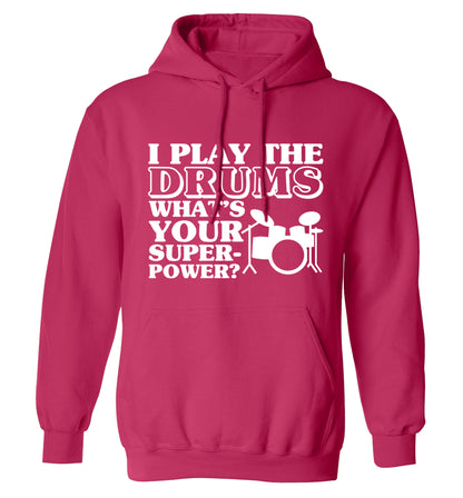 I play the drums what's your superpower? adults unisexpink hoodie 2XL