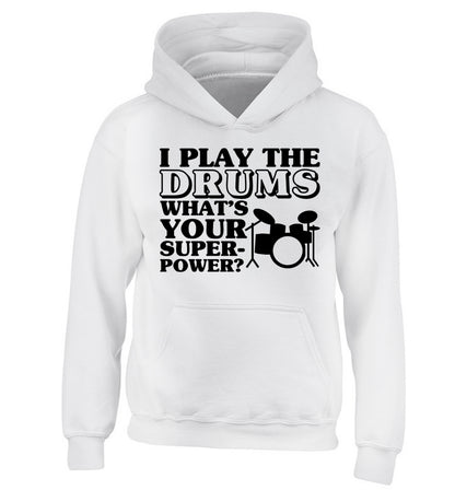 I play the drums what's your superpower? children's white hoodie 12-14 Years