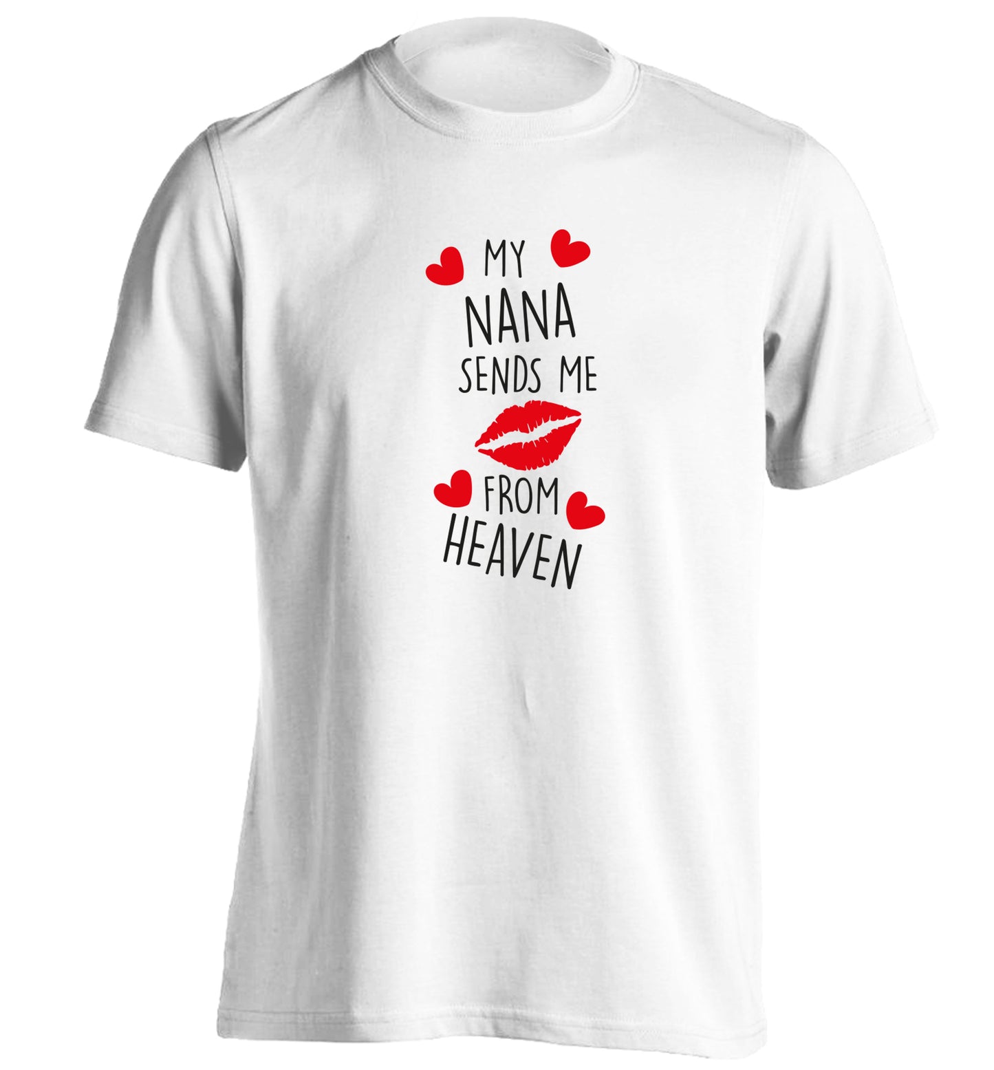 My nana sends me kisses from heaven adults unisex white Tshirt 2XL