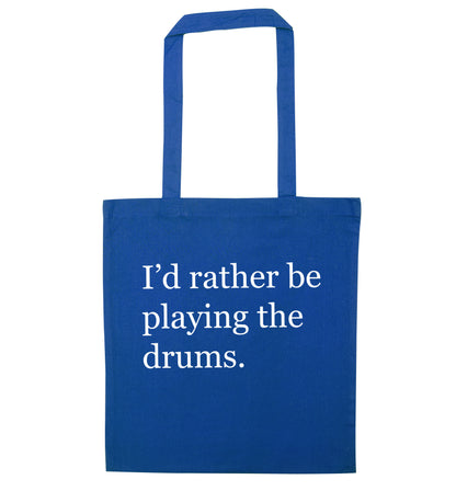 I'd rather be playing the drums blue tote bag