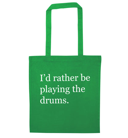 I'd rather be playing the drums green tote bag