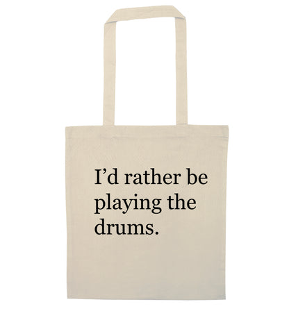 I'd rather be playing the drums natural tote bag