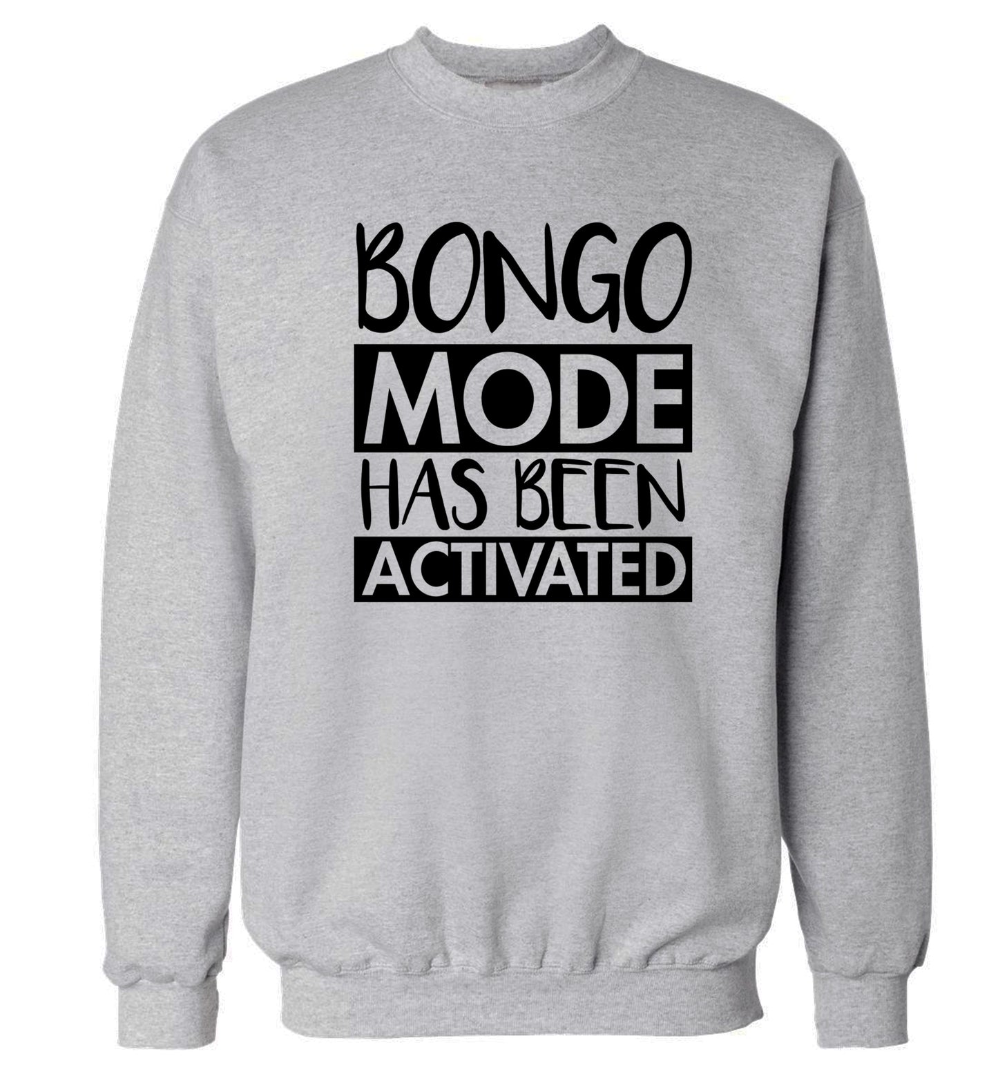 Bongo mode has been activated Adult's unisexgrey Sweater 2XL
