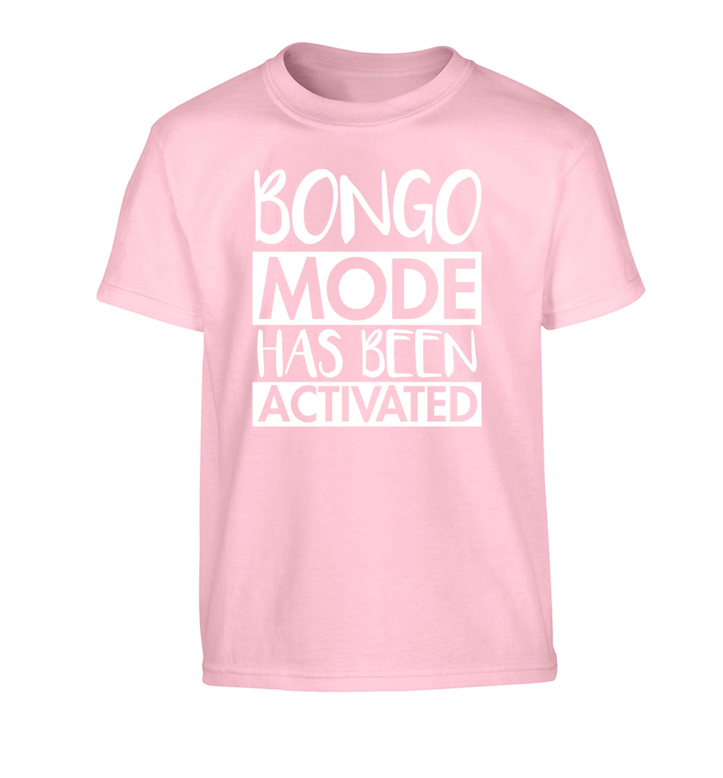 Bongo mode has been activated Children's light pink Tshirt 12-14 Years