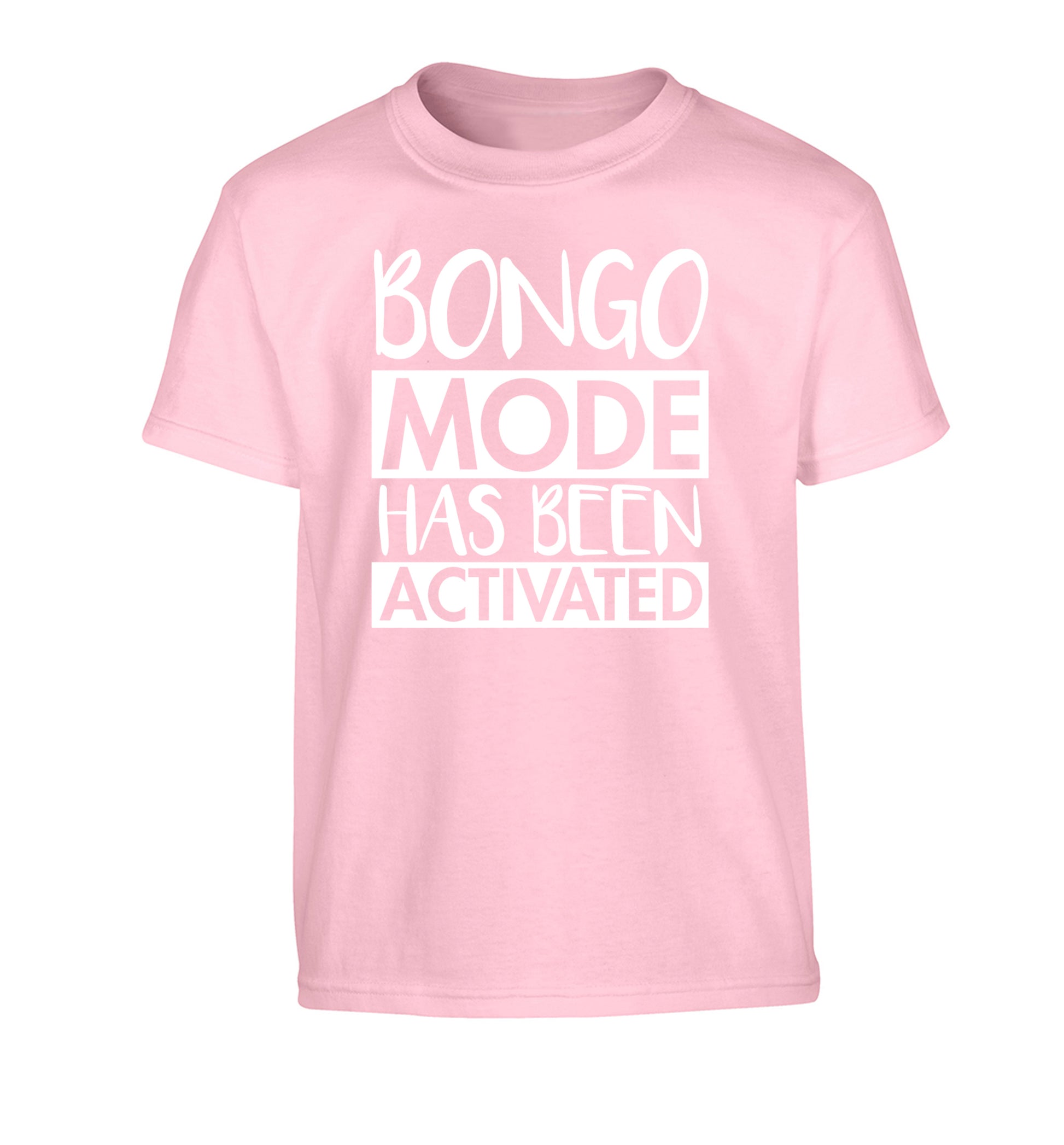 Bongo mode has been activated Children's light pink Tshirt 12-14 Years