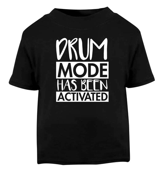 Drum mode activated Black Baby Toddler Tshirt 2 years