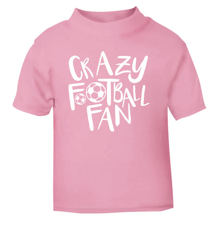 Crazy football fan light pink Baby Toddler Tshirt 2 Years