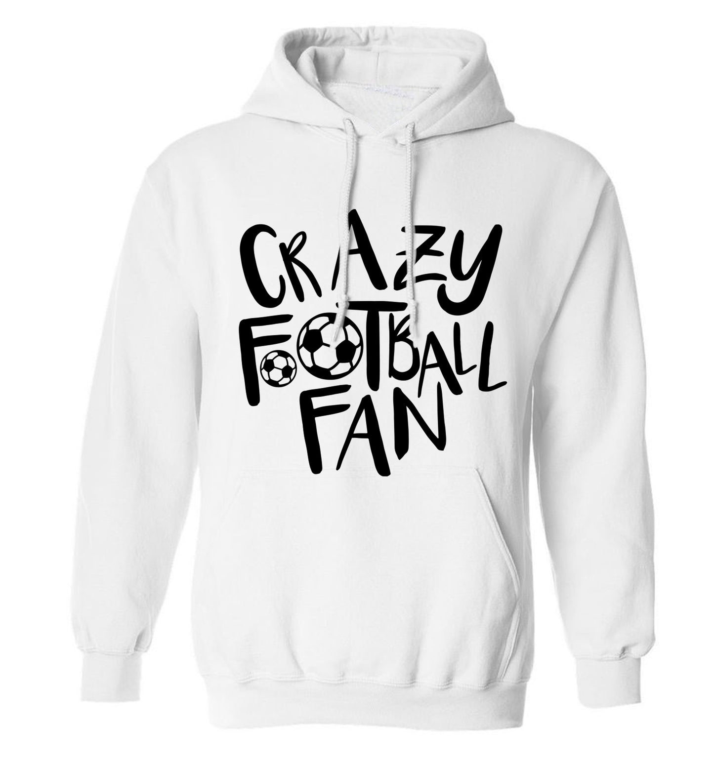Crazy football fan adults unisexwhite hoodie 2XL