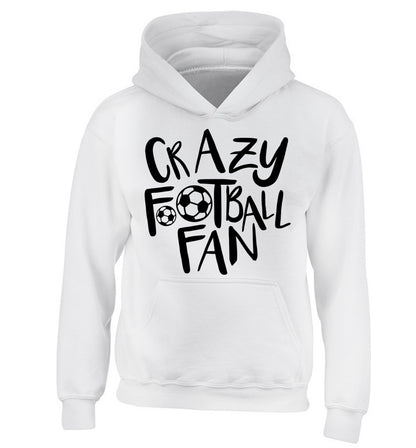 Crazy football fan children's white hoodie 12-14 Years