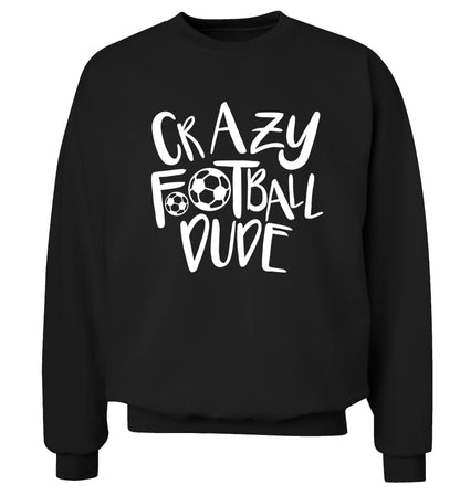 Crazy football dude Adult's unisexblack Sweater 2XL