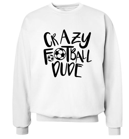 Crazy football dude Adult's unisexwhite Sweater 2XL