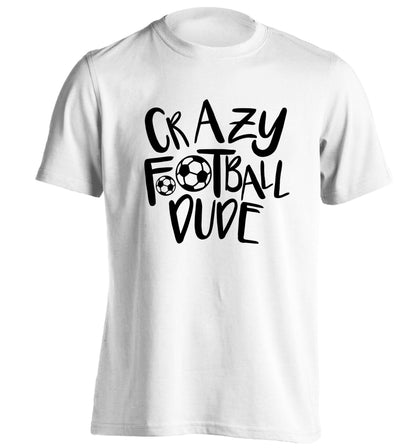 Crazy football dude adults unisexwhite Tshirt 2XL