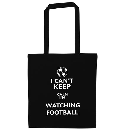 I can't keep calm I'm watching the football black tote bag