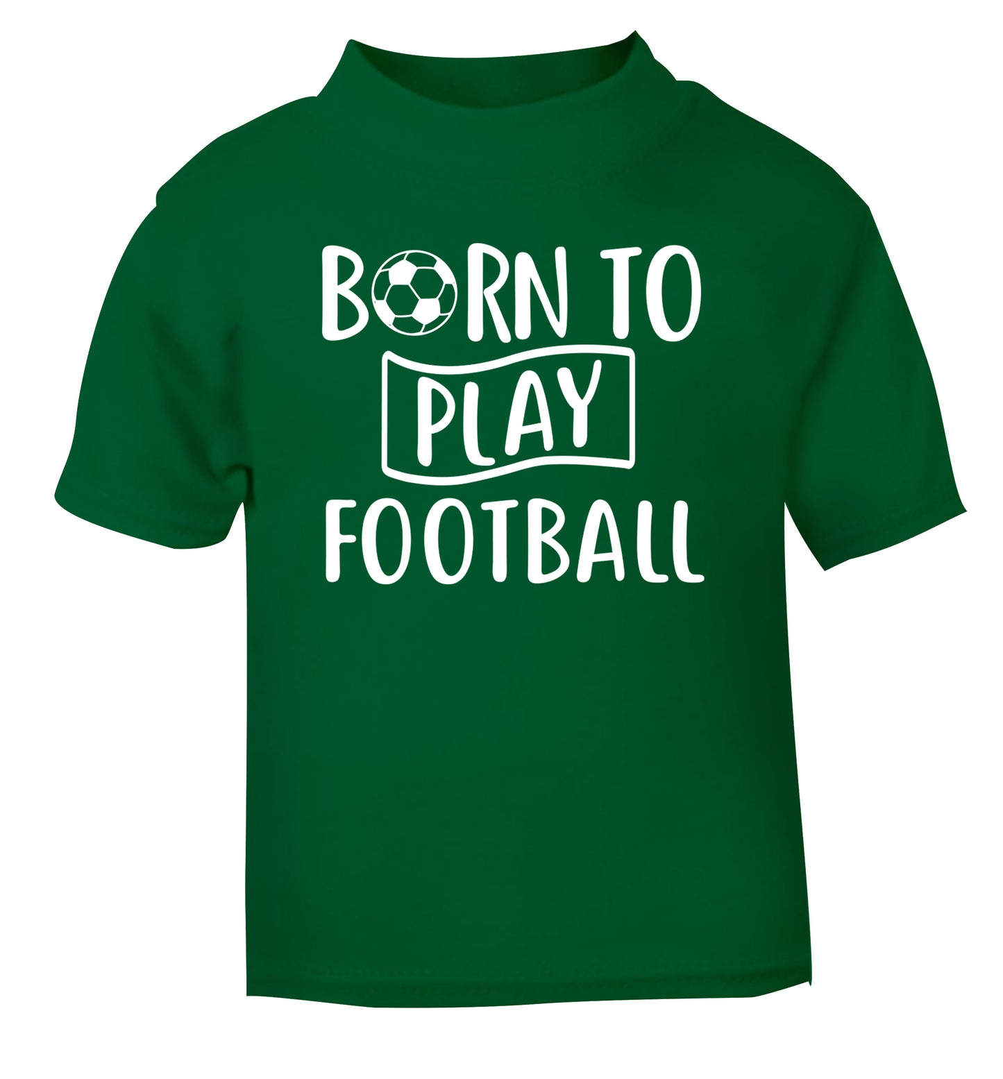 Born to play football green Baby Toddler Tshirt 2 Years