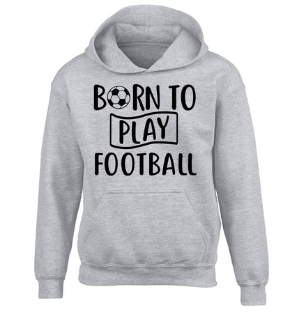 Born to play football children's grey hoodie 12-14 Years