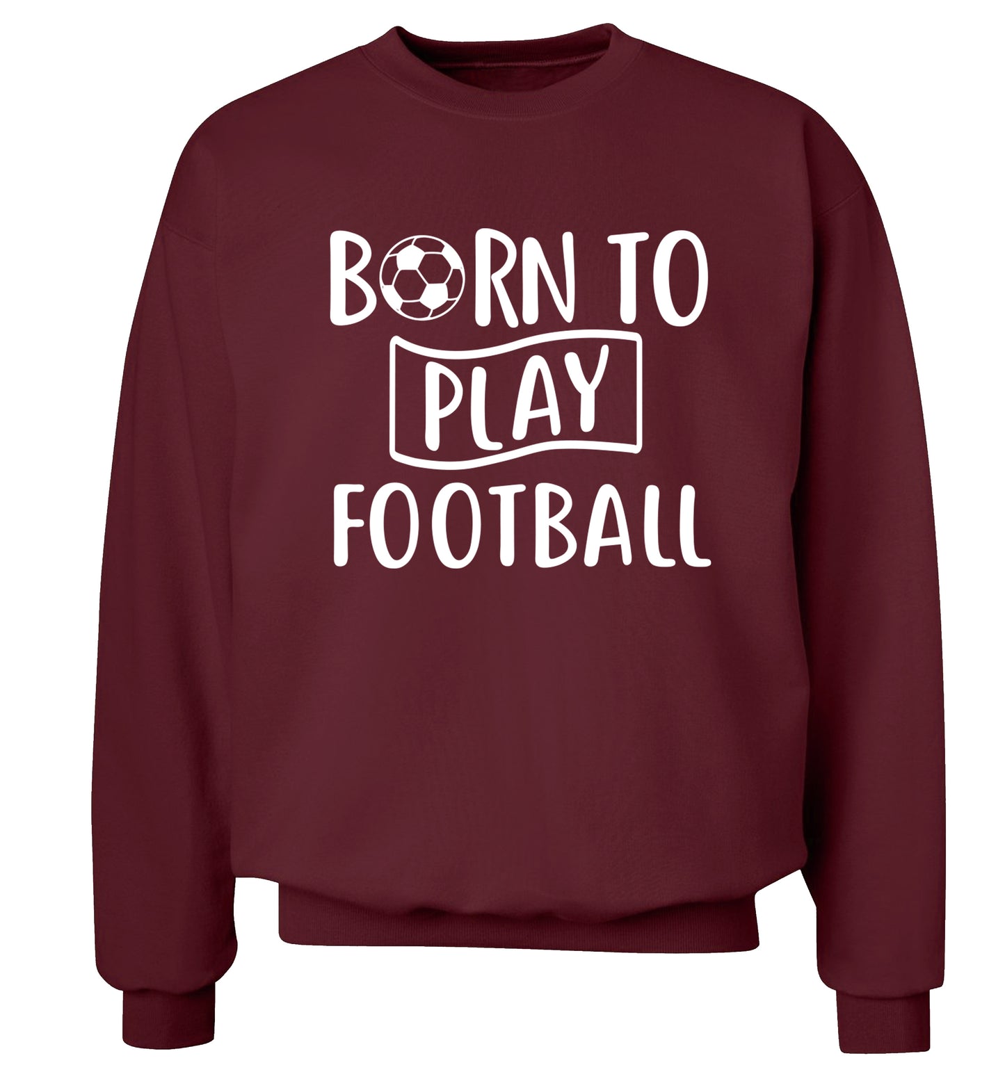 Born to play football Adult's unisexmaroon Sweater 2XL