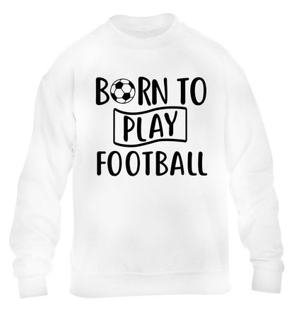Born to play football children's white sweater 12-14 Years