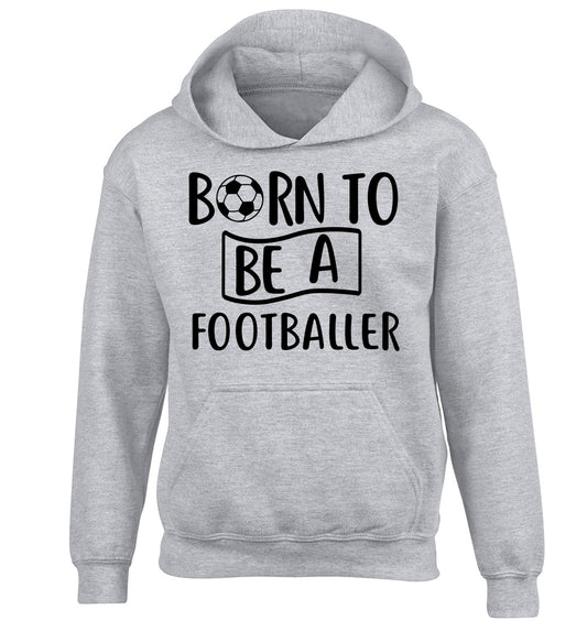Born to be a footballer children's grey hoodie 12-14 Years