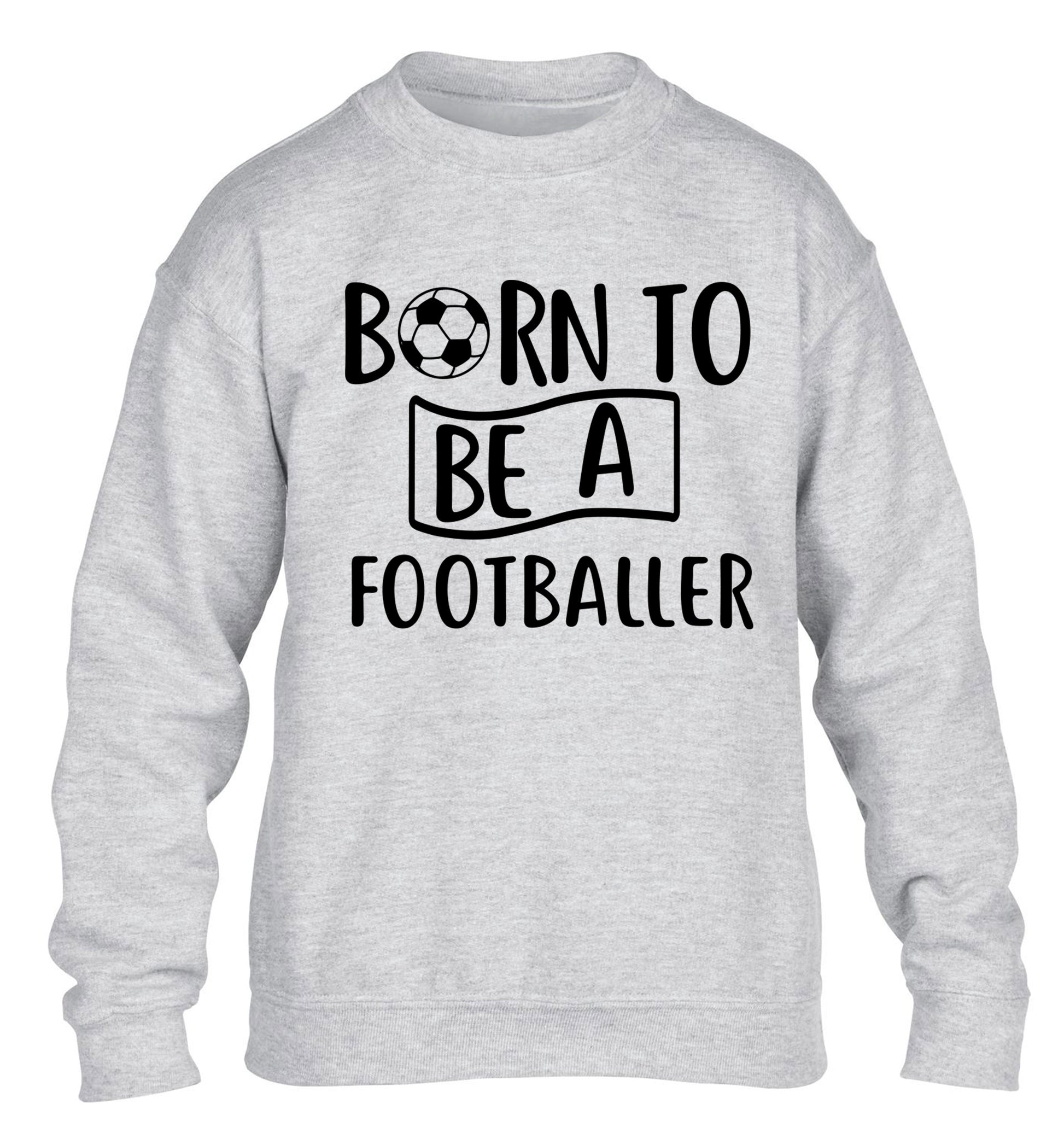 Born to be a footballer children's grey sweater 12-14 Years
