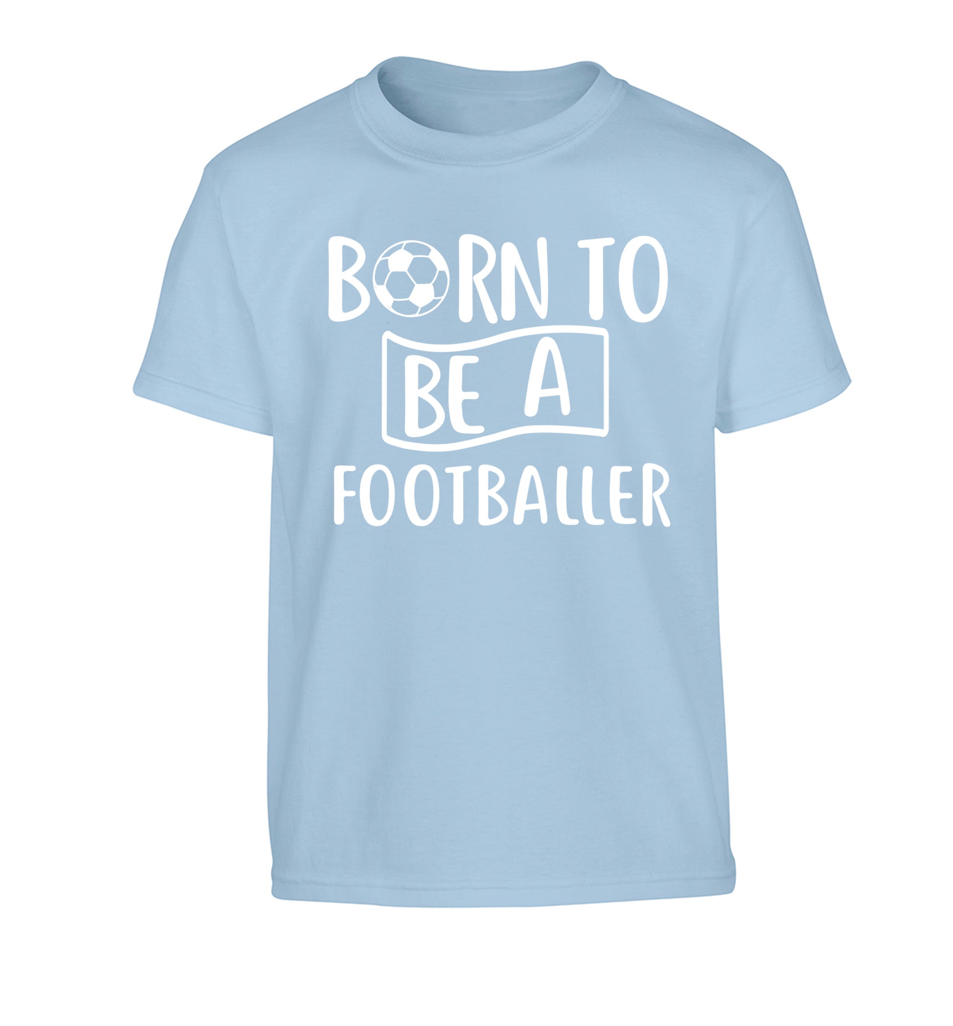 Born to be a footballer Children's light blue Tshirt 12-14 Years