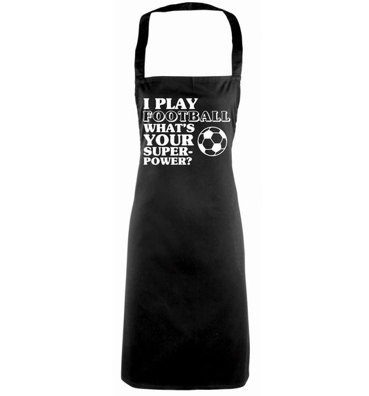 I play football what's your superpower? black apron