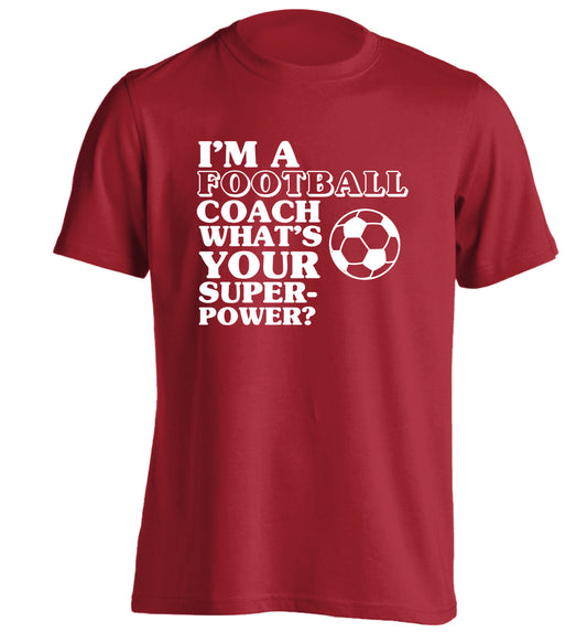 I'm a football coach what's your superpower? adults unisexred Tshirt 2XL