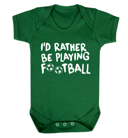 I'd rather be playing football Baby Vest green 18-24 months