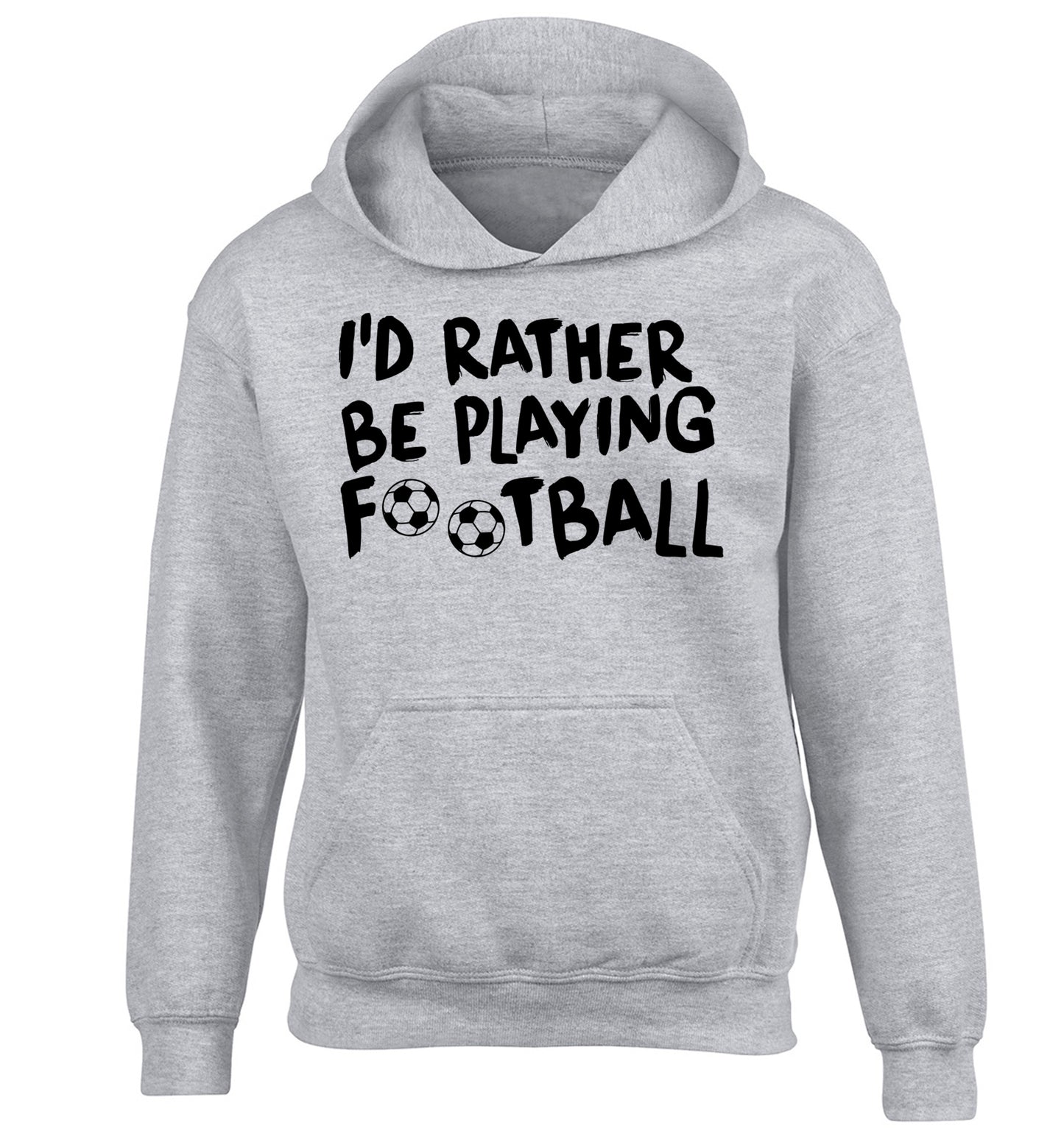 I'd rather be playing football children's grey hoodie 12-14 Years