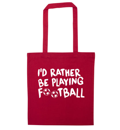 I'd rather be playing football red tote bag
