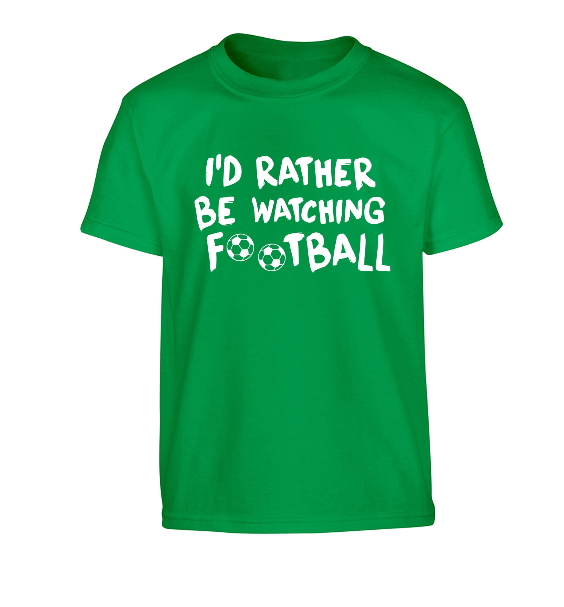 I'd rather be watching football Children's green Tshirt 12-14 Years