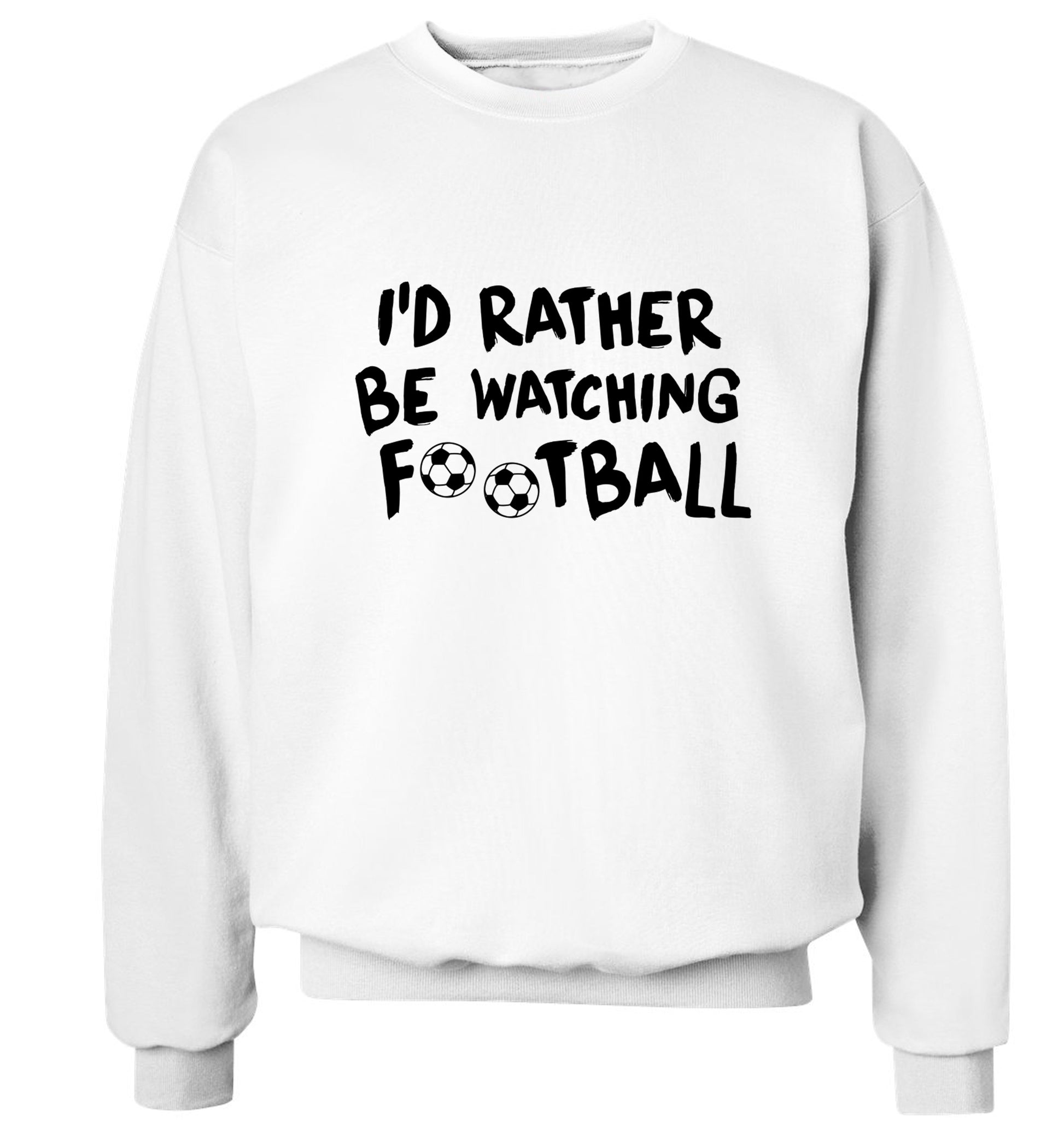 I'd rather be watching football Adult's unisexwhite Sweater 2XL