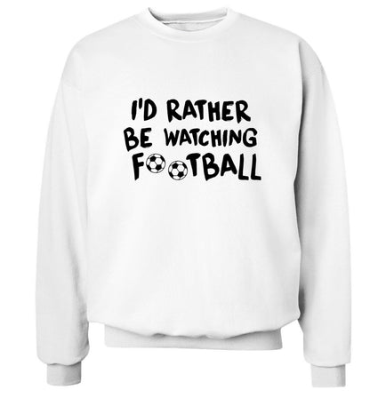 I'd rather be watching football Adult's unisexwhite Sweater 2XL