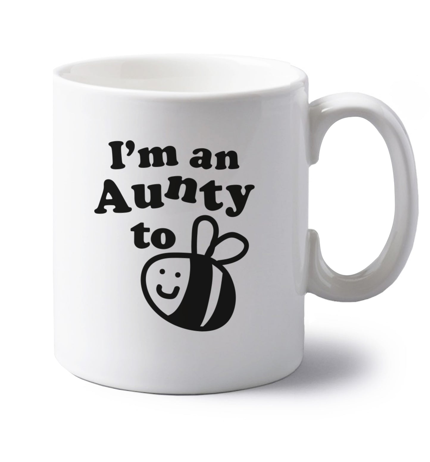 I'm an aunty to be left handed white ceramic mug 