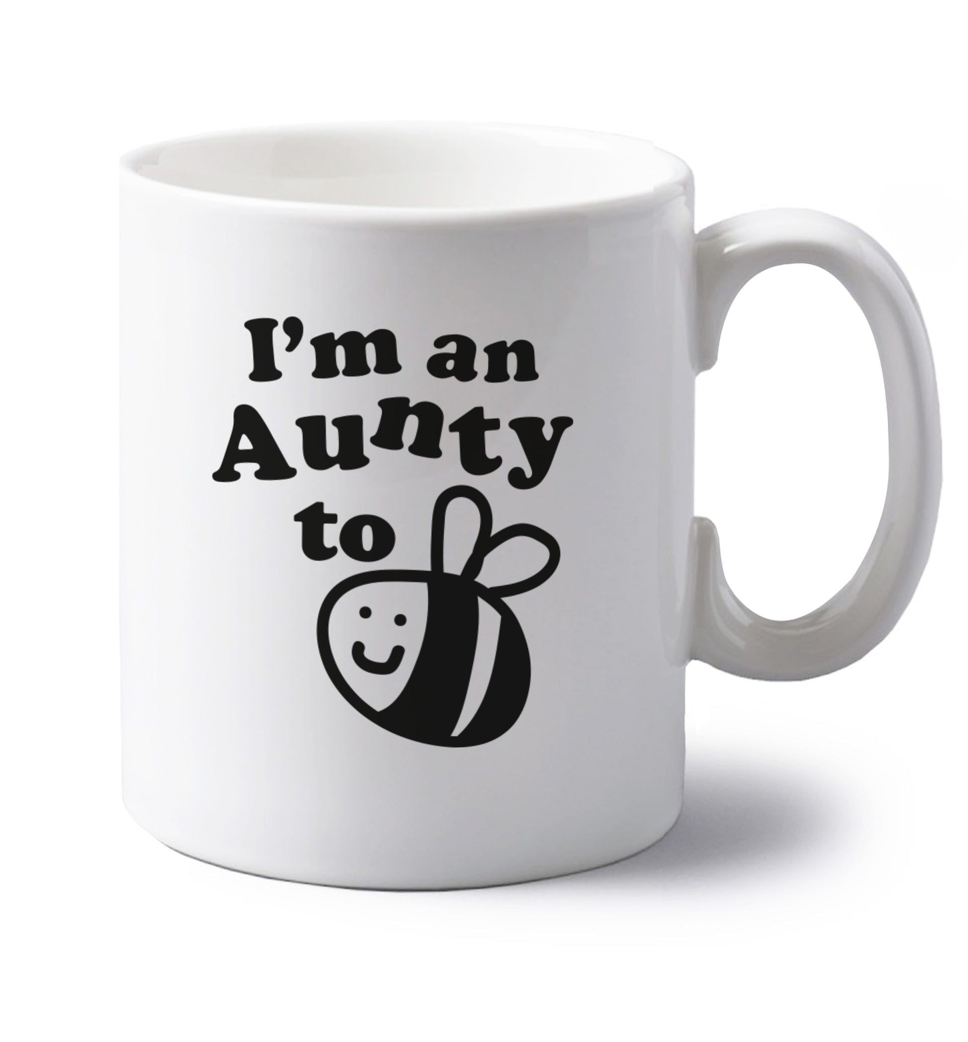 I'm an aunty to be left handed white ceramic mug 