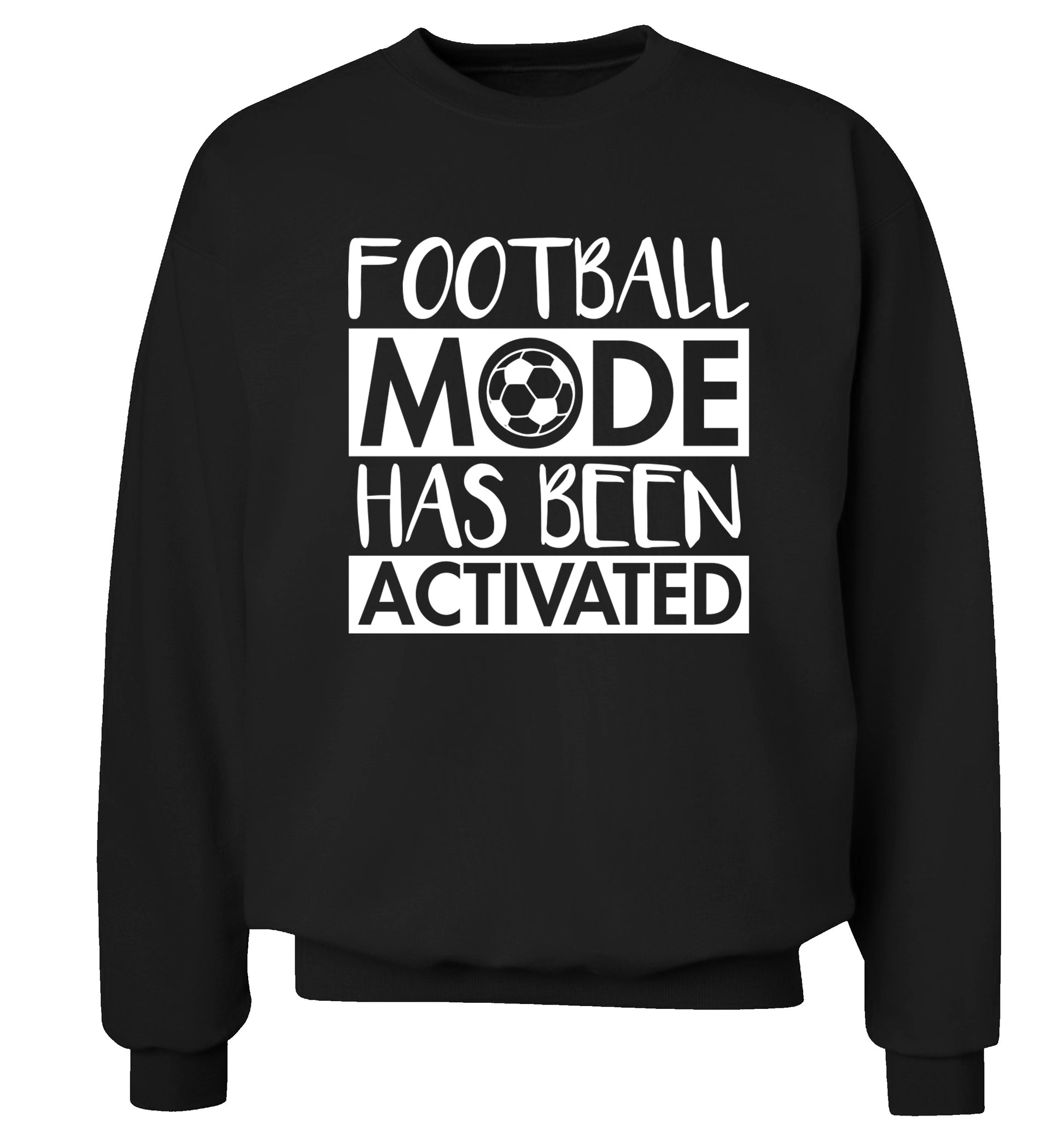 Football mode has been activated Adult's unisexblack Sweater 2XL