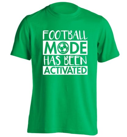 Football mode has been activated adults unisexgreen Tshirt 2XL