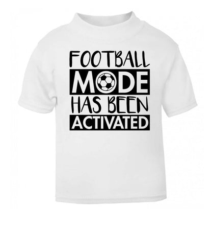 Football mode has been activated white Baby Toddler Tshirt 2 Years