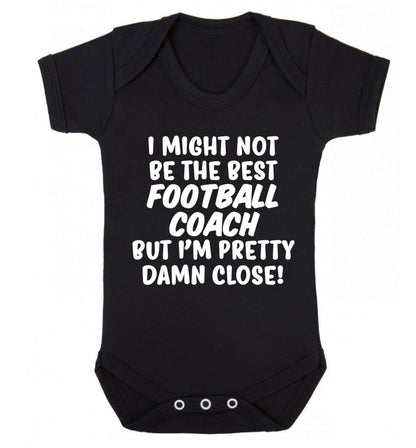 I might not be the best football coach but I'm pretty close! Baby Vest black 18-24 months