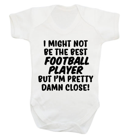 I might not be the best football player but I'm pretty close! Baby Vest white 18-24 months