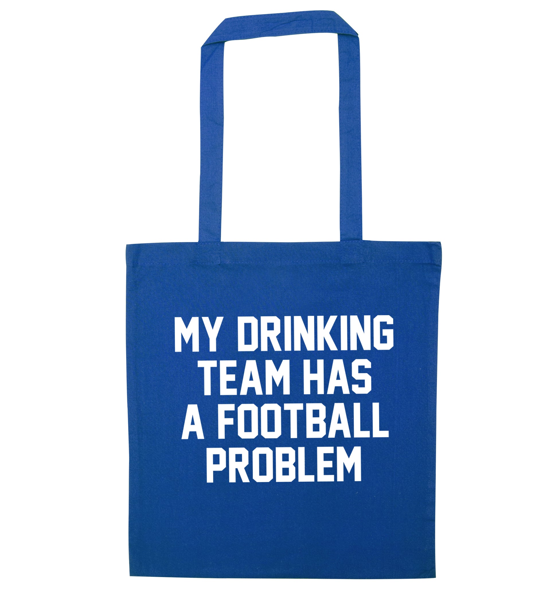 My drinking team has a football problem! blue tote bag