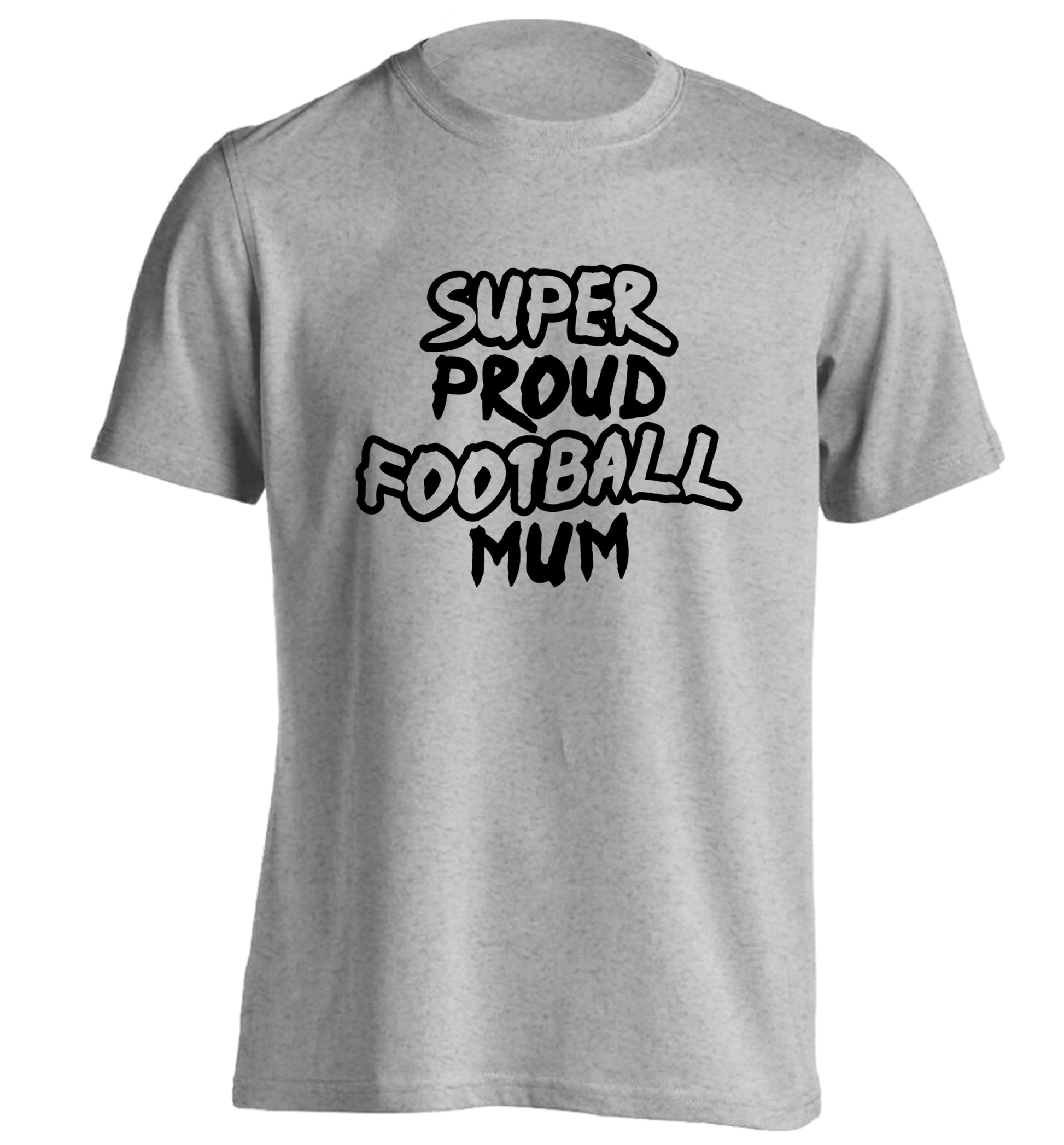 Super proud football mum adults unisexgrey Tshirt 2XL