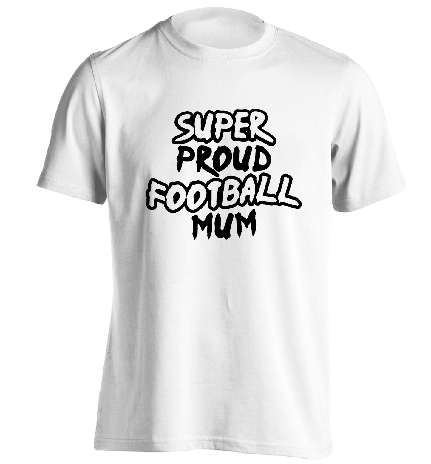 Super proud football mum adults unisexwhite Tshirt 2XL