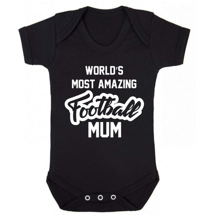 Worlds most amazing football mum Baby Vest black 18-24 months