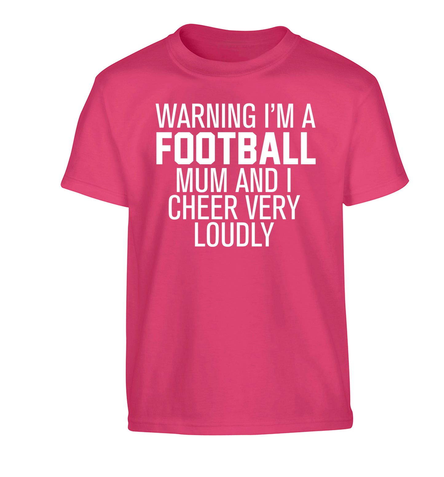 Warning I'm a football mum and I cheer very loudly Children's pink Tshirt 12-14 Years