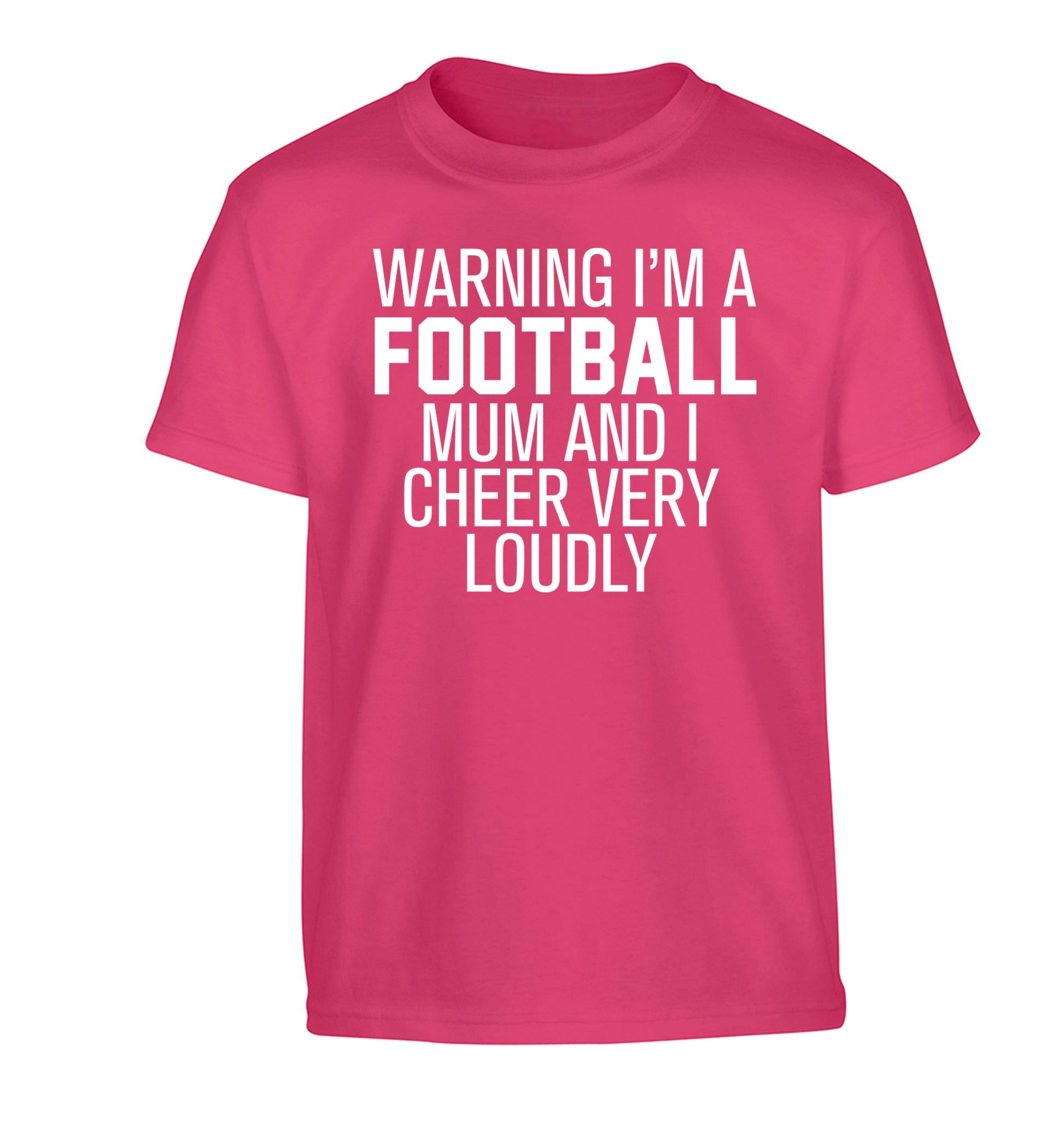 Warning I'm a football mum and I cheer very loudly Children's pink Tshirt 12-14 Years